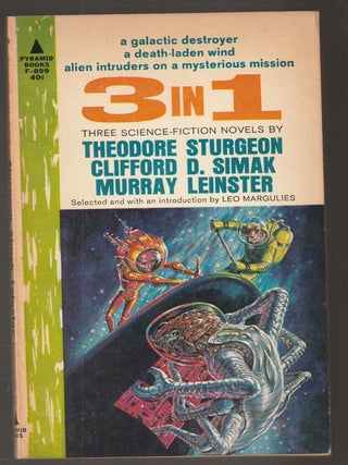 Item #015707 Three In One. Leo Margulies, Editior, Clifford D. Simak Theodore Sturgeon, Murray...