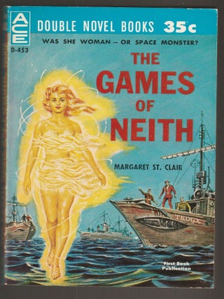 Item #015797 The Games of Neith / The Earth Gods are Coming. Margaaret / Bulmer St. Clair, Kenneth