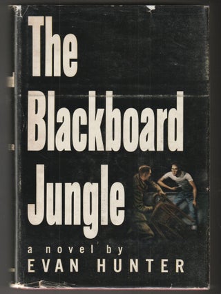 The Blackboard Jungle (Signed First Edition. Evan Hunter.