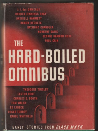 The Hard-Boiled Omnibus - Early Stories From Black Mask. Joseph T. Shaw, Editior.