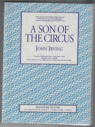Item #016061 A Son of the Circus (Advance Uncorrected Proof). John Irving