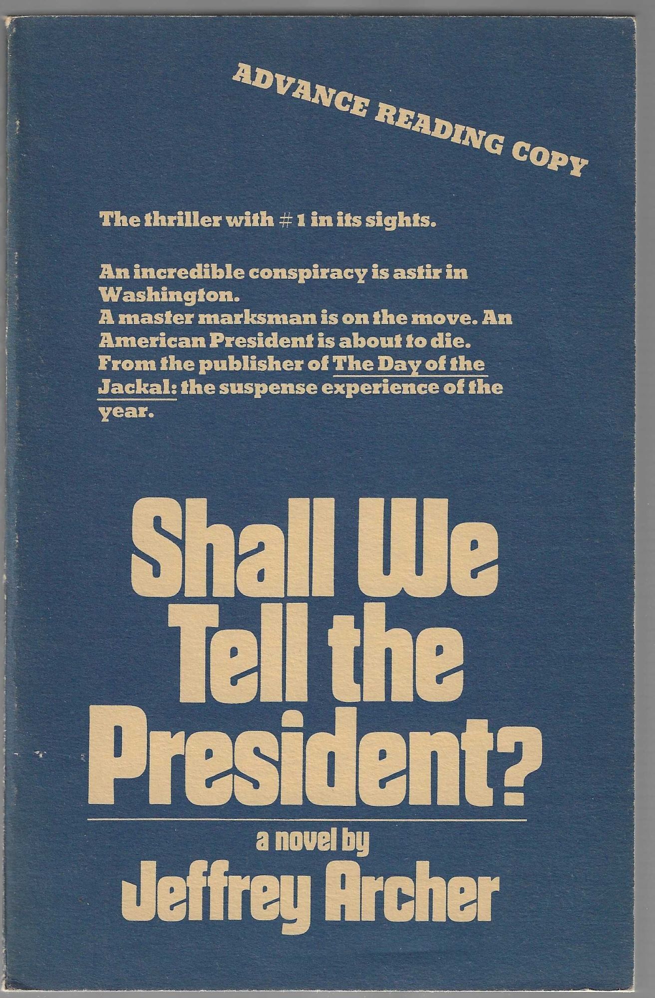 Shall We Tell the President? Advance Reading Copy | Jeffrey Archer ...
