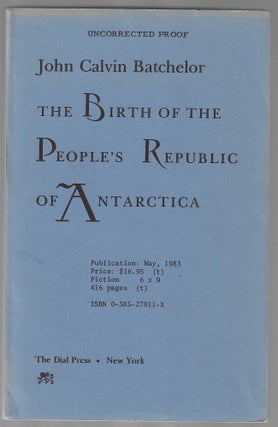 Item #016112 The Birth of the People's Republic of Antarctica (Uncorrected Advance Proofs). John...