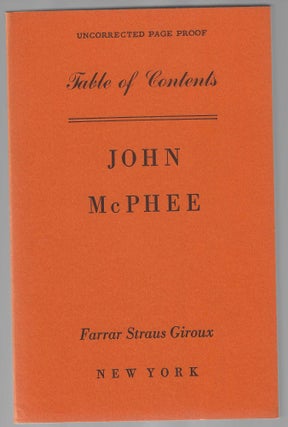 Item #016128 Table of Contents (Advance Uncorrected Proof). John McPhee