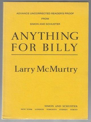 Item #016141 Anything for Billy (Advance Uncorrected Proof). Larry McMurtry