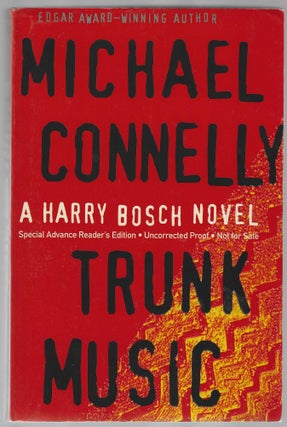 Item #016165 Trunk Music (Advance Uncorrected Proof). Michael Connelly