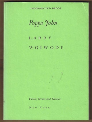 Item #016233 Poppa John (Advance Uncorrected Proof). Larry Woiwode