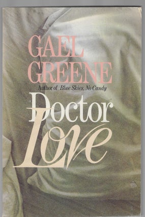 Item #016308 Doctor Love (Advance Reading Copy). Gael Greene