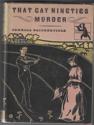 That Gay Nineties Murder. Foxhall Daingerfield.
