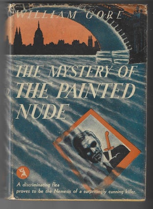 Item #016534 The Mystery of the Painted Nude. William Gore, Godfrey Jervis 'Jan' Gordon
