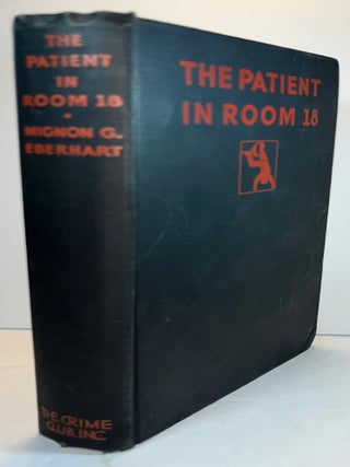 The Patient in Room 18 (With Original Sketch by American Artist Paul Ashbrook. Mignon G. Eberhart.