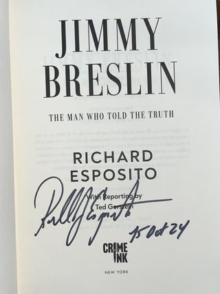 Jimmy Breslin: The Man Who Told the Truth (Signed First Edition)