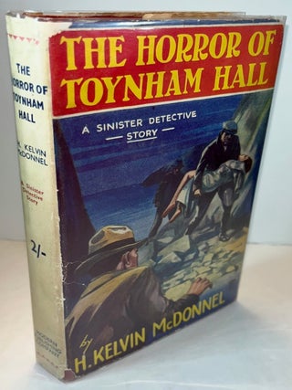 The Horror of Toynham Hall. H. Kelvin McDonnel.
