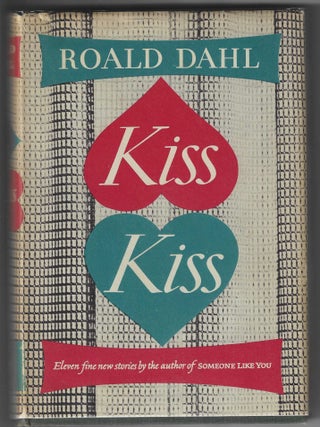 Item #016814 Kiss Kiss. Roald Dahl