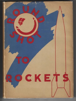 Item #016927 Round Shot to Rockets: A History of the Washington Navy Yard and U.S. Naval Gun...