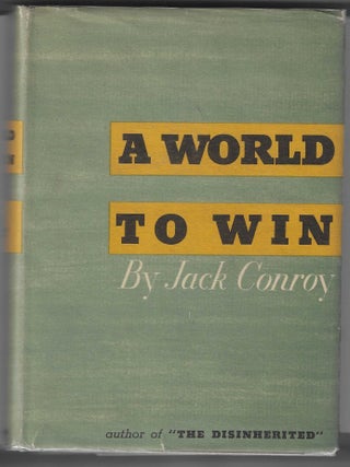 Item #017107 A World to Win. Jack Conroy