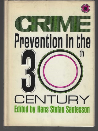 Item #017162 Crime Prevention in the 30th Century. Hans Stefan Santesson, and Introduction