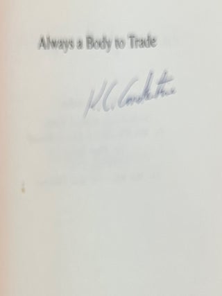 Always a Body to Trade (Signed Uncorrected Proof)