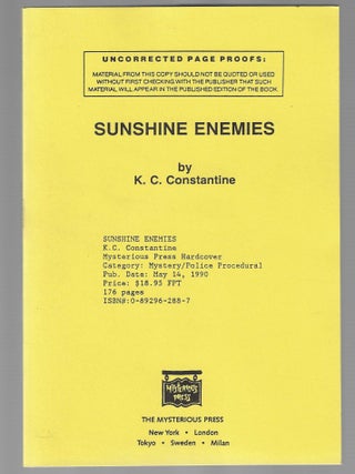 Item #017179 Sunshine Enemies (Signed Uncorrected Proof). K. C. Constantine