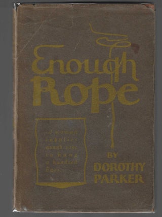 Enough Rope. Dorothy Parker.