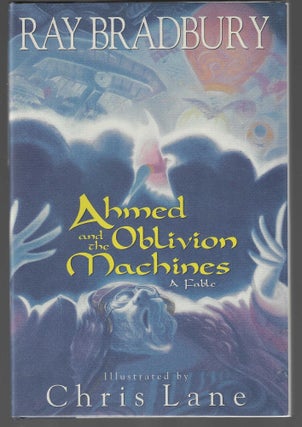 Item #017681 Ahmed and the Oblivion Machines: A Fable. Ray Bradbury