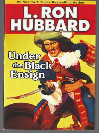 Item #017710 Under the Black Ensign (Stories from the Golden Age). L. Ron Hubbard