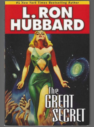 Item #017711 The Great Secret: An Intergalactic Tale of Madness, Obsession, and Startling...