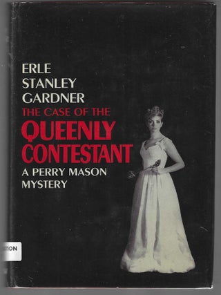 The Case of the Queenly Contestant (Inscribed First Edition, Association Copy. Erle Stanley Gardner.