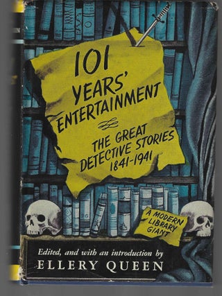 Item #017801 101 Years' Entertainment, The Great Detective Stories 1841-1941 - Modern Library 69....