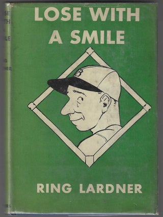 Lose With a Smile. Ring Lardner.