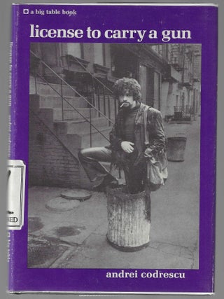 Item #017904 License to Carry a Gun (Signed First Edition). Andrei Codrescu