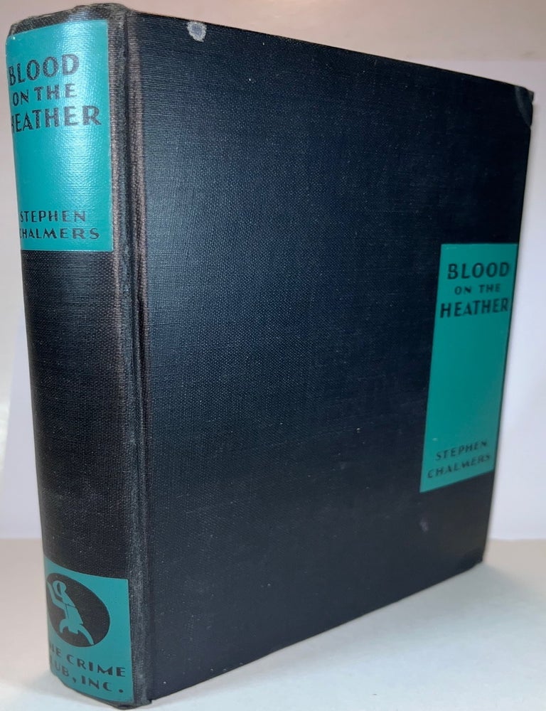 Item #018097 Blood on the Heather (Signed First Edition). Stephen Chalmers.