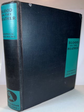 Blood on the Heather (Signed First Edition. Stephen Chalmers.