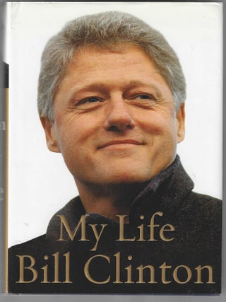 My Life (Signed First Edition. Bill Clinton.