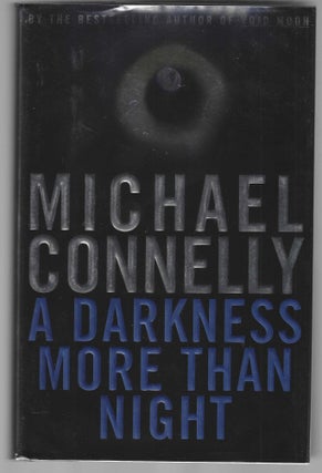 Item #018161 A Darkness More Than Night (Signed First Edition). Michael Connelly