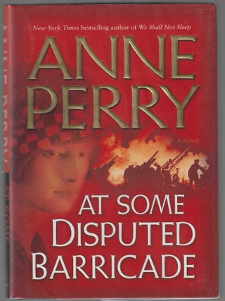 Item #018174 At Some Disputed Barricade (Signed First Edition). Anne Perry