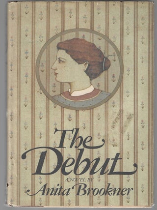 Item #018225 The Debut. Anita Brookner