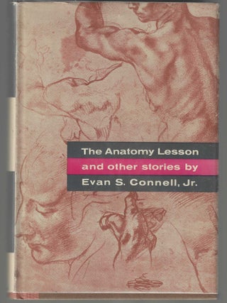 Item #018252 The Anatomy Lesson and Other Stories. Evan S. Connell Jr