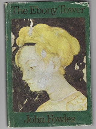 Item #018290 The Ebony Tower. John Fowles
