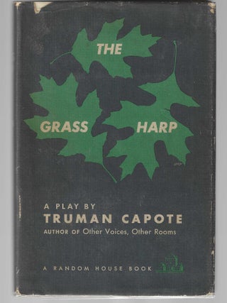 Item #018301 The Grass Harp - A Play. Truman Capote