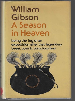 Item #018331 A Season in Heaven - Being the Log of an Expedition After That Legendary Beast,...