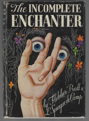Item #018459 The Incomplete Enchanter. Fletcher Pratt, L. Sprague de Camp