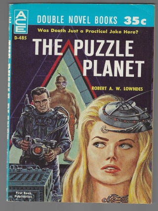 Item #018497 The Puzzle Planet / The Angry ESPers. Robert A. W. / Biggle Lowndes, Jr, Lloyd