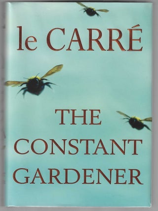 The Constant Gardener (Signed First Edition. John Le Carre.