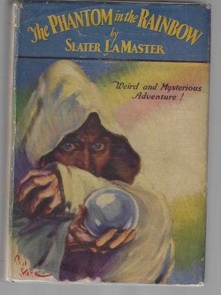 The Phantom in the Rainbow. Slater LaMaster.