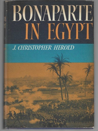 Item #018594 Bonaparte in Egypt. J. Christopher Herold