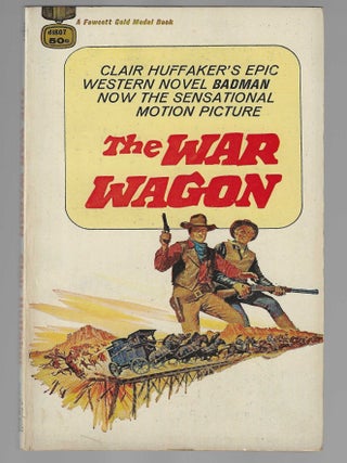 Item #018670 The War Wagon. Clair Huffaker