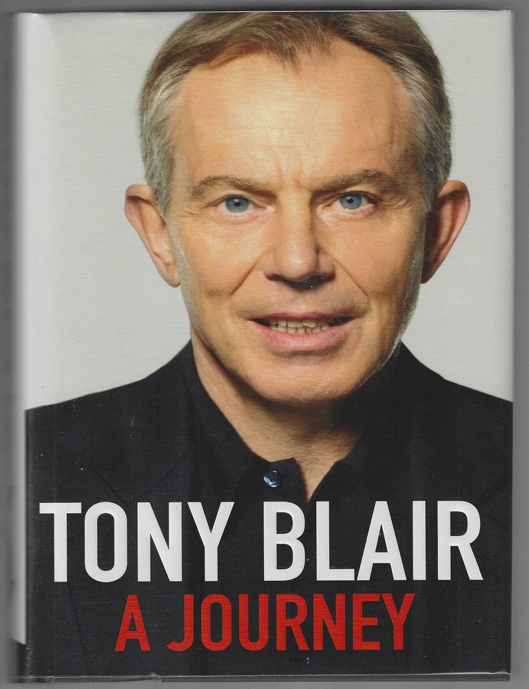 Item #018706 A Journey (Signed First Edition). Tony Blair.