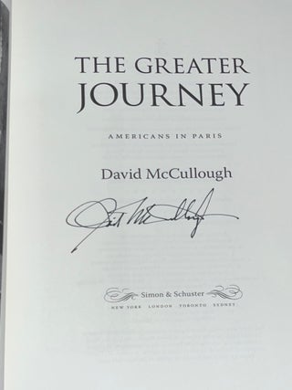The Greater Journey: Americans in Paris (Signed First Edition)
