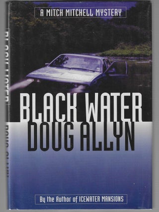 Item #018870 Black Water: A Mitch Mitchell Mystery (Signed First Edition). Doug Allyn